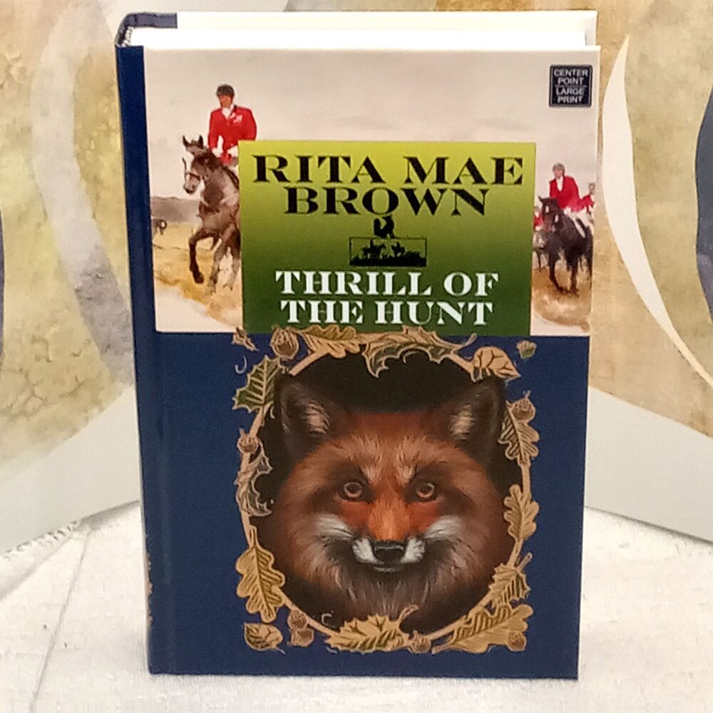 Thrill of the Hunt FOX Rita Mae Brown HC LARGE PRINT Sister Jane Sleuth Mystery